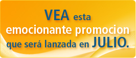 VEA esta emocionante promocion ser&aacute; lanzada en JULIO.